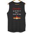 Cremation My Last Chance To Have A Smokin Hot Body - TheUnisex Tank Top