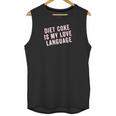 Diet Coke Is My Love Language Unisex Tank Top