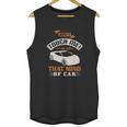 Don’T Touch Me I Am Not That Mind Of Car Unisex Tank Top