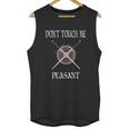 Dont Touch Me Peasant Funny Huzzah Renaissance Unisex Tank Top