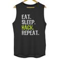 Eat Sleep Hack Hacker Hacking Security Funny Gift Unisex Tank Top