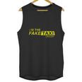 Im The Fake Taxi Driver Shirt Unisex Tank Top