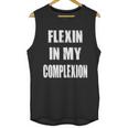 Flexin My Complexion Distressed Logo Unisex Tank Top