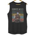 Forgive Me If I Dont Shake Hands Social Distancing Unisex Tank Top