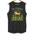Im Friends With The Unicorn Thats Under My Bed Unisex Tank Top