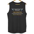 Fully Vaccinated Youre Welcome Funny Pandemic Unisex Tank Top