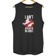 Ghostbusters I Aint Afraid Of No Ghost Unisex Tank Top