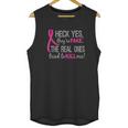 Heck Yes They Are Fake Ladies Unisex Tank Top