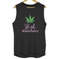 High Maintenance Marijuana Leaf Cute Unisex Tank Top