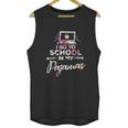 Homeschooler I Go To School In My Pajamas Online Class Unisex Tank Top