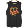 Hot Cremation My Last Hope For A Smoking Hot Body Gift Shirt Unisex Tank Top