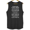 Hunting Is My Drug Unisex Tank Top