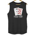 Id Hit That 11 Of Blackjack Cards Gambling Unisex Tank Top