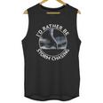 Id Rather Be Storm Chasing Tornado Hurricane Weather Chaser Unisex Tank Top