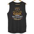 Its A Cox Thing You Wouldnt Understand - CoxShirt Cox Hoodie Cox Family Cox Tee Cox Name Cox Lifestyle Cox Shirt Cox Names Unisex Tank Top