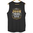 Its A Josh Thing You Wouldnt Understand Josh Unisex Tank Top