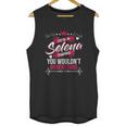 Its A Selena Thing You Wouldnt Understand Unisex Tank Top