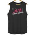 Jim Its Jim Thing - Teeforjim Unisex Tank Top