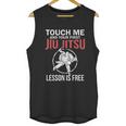 Jiu Jitsu Funny Touch Me Brazilian Jujitsu Unisex Tank Top