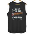 Just The Tip Cigar Smoker Funny Cigar Smoking Graphic Design Printed Casual Daily Basic Unisex Tank Top