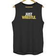 Just Wrestle Tees By Chalktalk Sports Unisex Tank Top