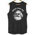 Karl Marx Told You So Unisex Tank Top