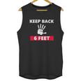 Keep Back 6 Feet Funny Social Distancing Unisex Tank Top