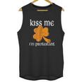 Kiss Me I Am Protestant St Patricks Day Unisex Tank Top