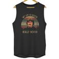 My Life Is Good Really Good Nacho Libre Lovers Movie Unisex Tank Top