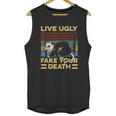 Live Ugly Fake Your Death Funny Vintage Opossum Unisex Tank Top