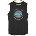 Living In A Van Down By The River Funny Nomad Gift Unisex Tank Top