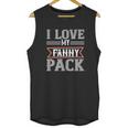 I Love My Fanny Pack Unisex Tank Top