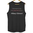 Lying Hillary Clinton Funny Definition Unisex Tank Top