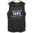 Made In January 1985 All Original Parts Shirts January 1985 T-Shirt Born January 1985 January 1985 All Original Parts 1985S Shirts Born In January 1985 Unisex Tank Top