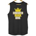 Martin Luther King Jr Day Educated Black King Unisex Tank Top