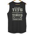 Mechanic - Tits Or Tires Unisex Tank Top