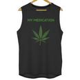 My Medication Marijuana Cannabis Tank Top Unisex Tank Top