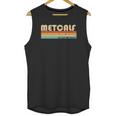 Metcalf Surname Funny Retro Vintage 80S 90S Unisex Tank Top