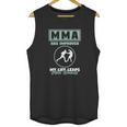 Mma Has Improved My Life Unisex Tank Top