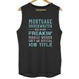 Mortgage Underwriter Mortgage Underwriter Gift Unisex Tank Top