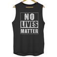 No Lives Matter Funny Scary Gift For Halloween Unisex Tank Top