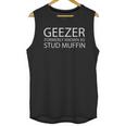 Old Geezer Stud Muffin Funny Retirement Unisex Tank Top