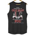 Old Man Who Graduated From Fdu- Fairleigh Dickinson University Unisex Tank Top