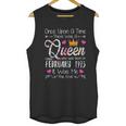 Once Upon A Time There Was A Queen Born In February 1973 Unisex Tank Top