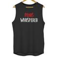 Penis Whisperer I Love Cock Dick Funny Gift Unisex Tank Top