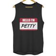 Petty-Petty-T-Shirt Shirt Unisex Tank Top