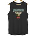 Please Stay 6 Feet Away Front And Back Social Distancing Unisex Tank Top