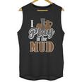 Potter Clay Artist I Play In The Mud Pottery Sculpting Great Gift Graphic Design Printed Casual Daily Basic Unisex Tank Top