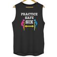 Practice Safe Six Social Distancing Unisex Tank Top