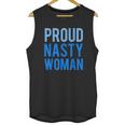 Proud Nasty Woman Unisex Tank Top